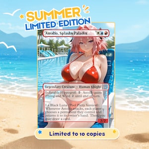 May include: A collectible trading card titled Summer Limited Edition featuring Astolfo, Splashy Paladin. The card displays a character with pink hair in a red bikini sitting on a blue lounge chair by a pool. Text includes Legendary Creature, Human Knight, Inflatable Hippogriff, and La Black Luna. The bottom label states Limited to 10 copies.
