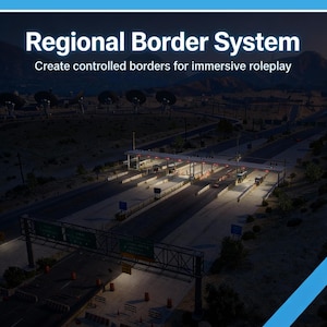 Könnte beinhalten: Eine digitale Grafik mit dem Text Regional Border System und Create controlled borders for immersive roleplay. Das Bild zeigt eine Ansicht aus der Vogelperspektive auf einen mehrspurigen Grenzkontrollpunkt bei Nacht.