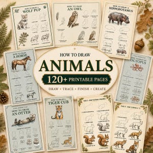 May include: A collection of instructional drawing sheets titled How to Draw Animals with 120+ printable pages. Each sheet features step-by-step guides for sketching creatures like a wolf pup, owl, hippopotamus, horse, octopus, otter, tiger cub, and squirrel.