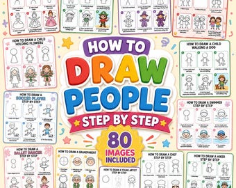 How to Draw People Step by Step for Kids, 80 Printable Drawing Pages, Easy Learn to Draw Worksheets, Cute Character Drawing Activities