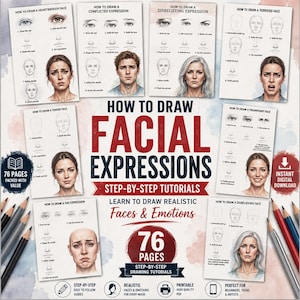 May include: A digital drawing guide titled How to Draw Facial Expressions with step-by-step tutorials. The document features 76 pages of instructions for sketching realistic faces and emotions, including various expressions like heartbroken, conflicted, disbelieving, terrified, tender, sad, and triumphant.