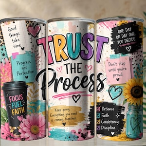 Trust The Process Tumbler Wrap PNG, Motivational 20oz Skinny Tumbler Sublimation, Inspirational Quote Cup Wrap, Success Mindset