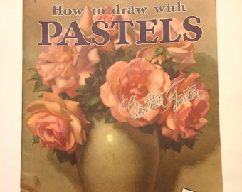 Vintage Art Instruction Magazine "How To Draw With Pastels" by Walter Foster, Material to Use, and How to Draw with Pastels