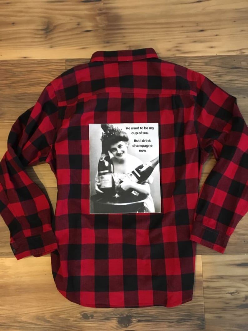 Funny Upcycled Flannel Shirt, he Used to Be My Cup of Tea but I Drink