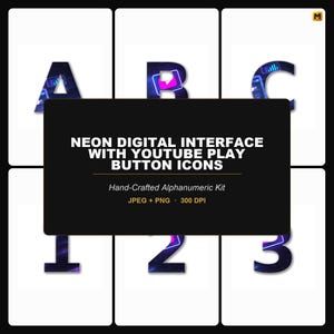 Puede incluir: Un conjunto gráfico digital que presenta las letras A, B, C y los números 1, 2, 3 con un fondo espacial oscuro y elementos de interfaz de neón. El texto central dice: NEON DIGITAL INTERFACE WITH YOUTUBE PLAY BUTTON ICONS, Hand-Crafted Alphanumeric Kit, JPEG + PNG, 300 DPI.