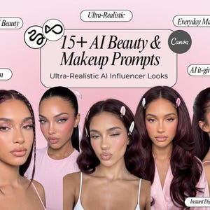 15+ AI Infulencer Beauty & Makeup Prompts | Ultra Realistisches AI it girl Glam Looks | Higgsfield, Openart und mehr
