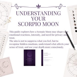 May include: A guide titled Understanding Your Scorpio Moon with text about emotional reactions, intensity, and trust. The document is surrounded by astrological charts, moon phase diagrams, and a black pen, featuring a purple cover and contents page.
