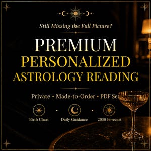May include: A black background with gold text that reads "PREMIUM PERSONALIZED ASTROLOGY READING." The image includes a champagne glass and icons for birth chart, daily guidance, and 2030 forecast. The text "Still Missing the Full Picture?" is at the top.