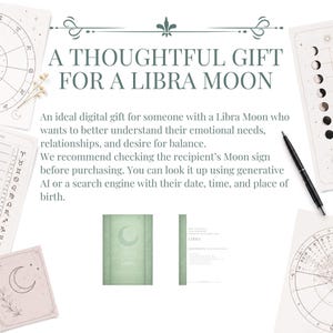 May include: A digital document titled A THOUGHTFUL GIFT FOR A LIBRA MOON, featuring text about Libra Moon emotional needs, relationships, and balance. The layout includes astrological charts, a black pen, and a green cover page labeled LIBRA.