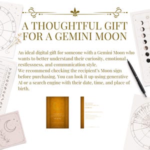 May include: A digital document titled A THOUGHTFUL GIFT FOR A GEMINI MOON, featuring text about astrology, curiosity, and communication. The layout includes illustrations of moon phases, zodiac charts, a black pen, and a gold-toned cover page.