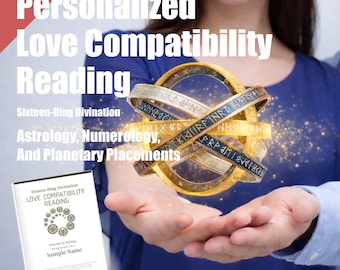 Personalized Love Compatibility Reading PDF | Astrology, Numerology & Sixteen-Ring Divination | Romantic Relationship Patterns