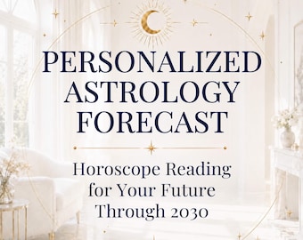 Personalized Astrology Forecast | Horoscope Reading for Your Future Through 2030