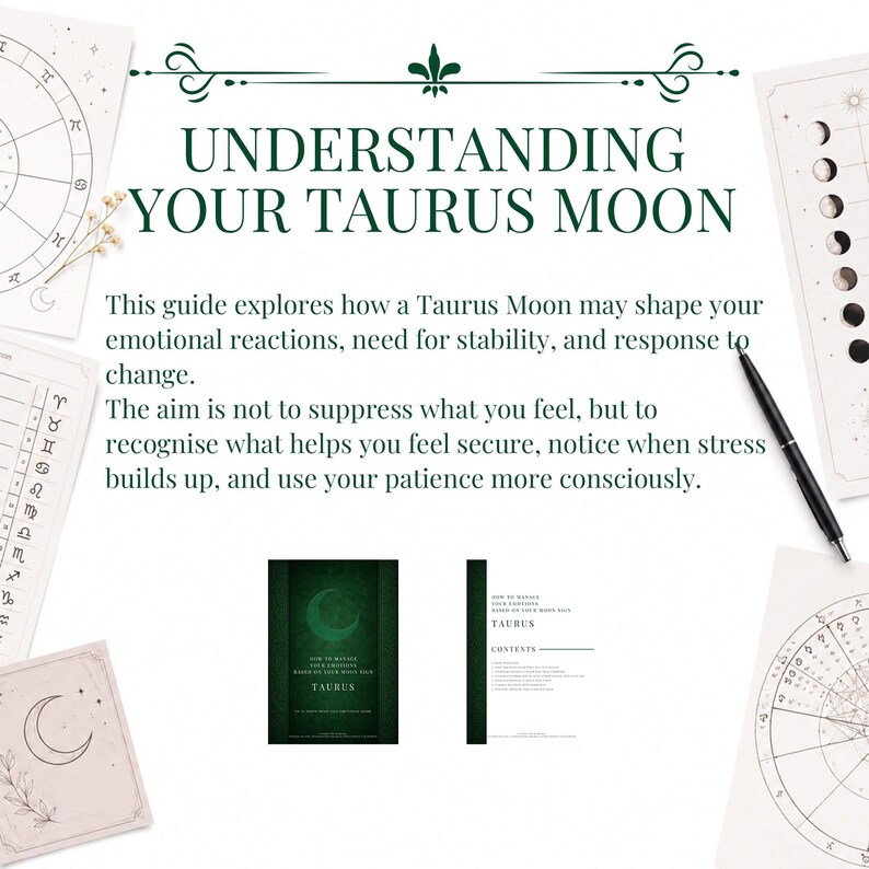 May include: A digital guide titled Understanding Your Taurus Moon with dark green text and decorative flourishes. It includes astrological charts, moon phase illustrations, and two small book cover previews. A black pen rests on the right side.