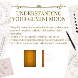 May include: A digital guide titled Understanding Your Gemini Moon with gold text on a white background. It includes astrological charts, a moon phase diagram, and a black pen. Two small images show a gold book cover and a contents page for Gemini.