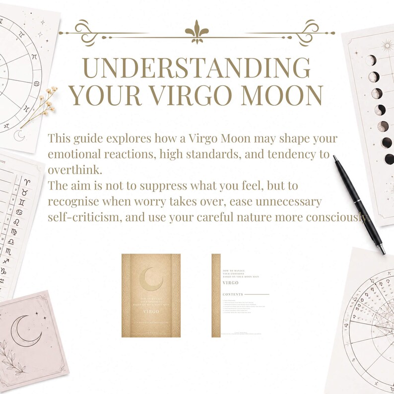 May include: A guide titled UNDERSTANDING YOUR VIRGO MOON with text about emotional reactions and self-criticism. The image includes astrological charts, a black pen, and a tan booklet with a crescent moon icon and the word VIRGO on the cover.