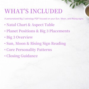 K&ouml;nnte beinhalten: Wei&szlig;er Hintergrund mit dem Text "WHAT'S INCLUDED" in Lila. Der Text listet den Inhalt eines personalisierten Big 3 Astrologie-PDF auf, einschlie&szlig;lich Geburtshoroskop, Planetenpositionen, Big 3 &Uuml;berblick, Sonne, Mond & Aszendenten-Lesung, Kernpers&ouml;nlichkeitsmuster und abschlie&szlig;ende Anleitung.