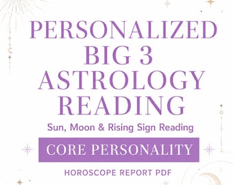 Personalized Big 3 Astrology Reading PDF | Sun, Moon & Rising Sign Reading | Core Personality Horoscope Report