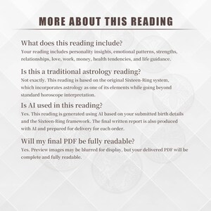 May include: A white background with the text "MORE ABOUT THIS READING" at the top. Below, the text answers questions about the reading, including what it includes, if it's traditional astrology, and if AI is used.