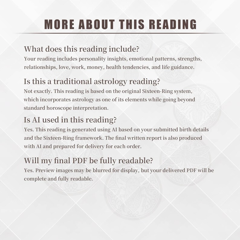 May include: A white background with the text "MORE ABOUT THIS READING" at the top. Below, the text answers questions about the reading, including what it includes, if it's traditional astrology, and if AI is used.
