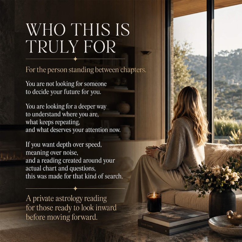 May include: Image features text: "WHO THIS IS TRULY FOR." The text continues with a description of a private astrology reading. A person is seated on a sofa, looking out a window. A lit candle, books, and a vase of flowers are on the coffee table.