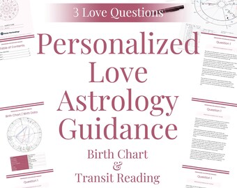 Personalized Love Astrology Guidance (3 Love Questions, Birth Chart & Transit Reading PDF)