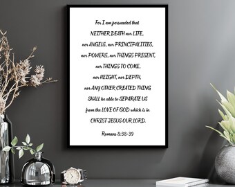 Romans 8:38-39 Christian Wall Art | PDF/JPG Instant Digital Download