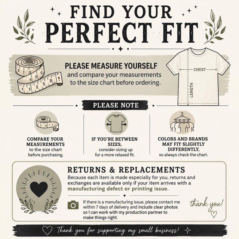 May include: An informational graphic titled FIND YOUR PERFECT FIT with a measuring tape illustration, a t-shirt diagram showing chest and length measurements, and text regarding sizing, returns, and replacements for custom-made apparel items.
