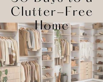 30 Days to a Clutter-Free Home | Declutter Challenge & Organization Checklist | Printable Home Reset Guide