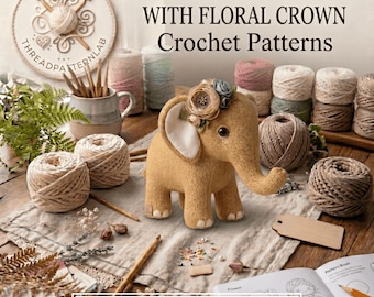 Puede incluir: Un elefante de ganchillo color canela con una corona floral en la cabeza, rodeado de ovillos de lana, ganchillos y un libro de patrones. El texto dice AMIGURUMI ELEPHANT WITH FLORAL CROWN Crochet Patterns e INSTANT PDF DOWNLOAD.