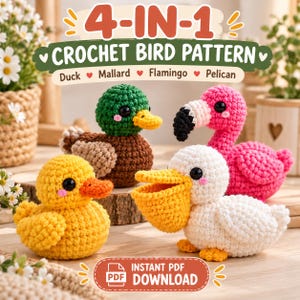 May include: A 4-in-1 crochet bird pattern featuring a yellow duck, a green and brown mallard, a pink flamingo, and a white pelican with a yellow beak. The text reads 4-IN-1 CROCHET BIRD PATTERN, Duck, Mallard, Flamingo, Pelican, and INSTANT PDF DOWNLOAD.