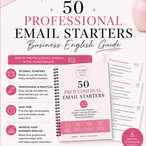 May include: A digital guide titled 50 Professional Email Starters Business English Guide, featuring a spiral-bound notebook, text lists of email phrases, and icons for requests, follow-ups, and meetings, all presented in a pink and white colour scheme.