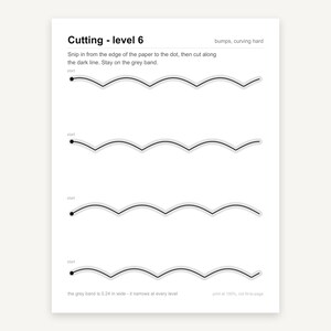 May include: A white paper worksheet titled Cutting - level 6, featuring four horizontal rows of wavy black lines with grey bands. Each row includes a start dot and instructions to snip from the edge. The grey band is 0.24 inches wide.