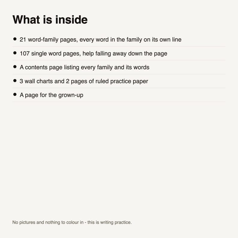 May include: A white informational document titled What is inside, listing contents: 21 word-family pages, 107 single word pages, a contents page, 3 wall charts, 2 pages of ruled practice paper, and a page for the grown-up. Text states no pictures.