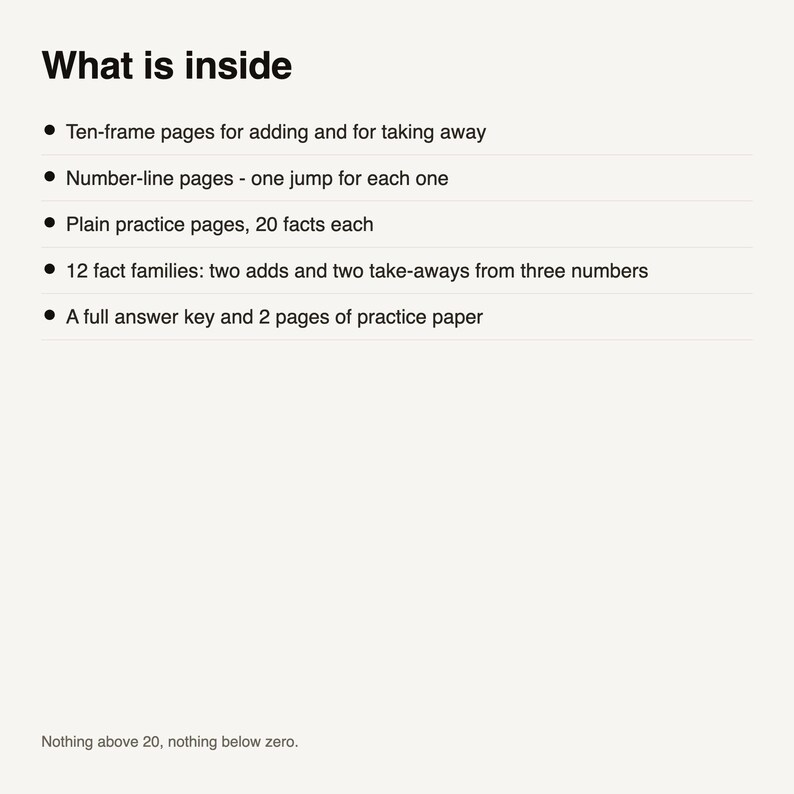 May include: A white informational document titled What is inside, listing educational contents: ten-frame pages, number-line pages, plain practice pages with 20 facts each, 12 fact families, an answer key, and practice paper. Text states: Nothing above 20, nothing below zero.