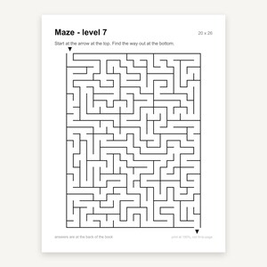 May include: A black and white maze puzzle titled Maze - level 7 with a 20 x 26 grid. The instructions state to start at the arrow at the top and find the way out at the bottom. The text at the bottom reads answers are at the back of the book.