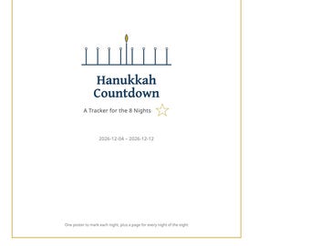May include: A white poster with a gold border featuring a blue menorah illustration with one gold flame. Text reads: Hanukkah Countdown, A Tracker for the 8 Nights, 2026-12-04 - 2026-12-12, and One poster to mark each night, plus a page for every night.