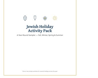 May include: A white document with a thin gold border featuring the text Jewish Holiday Activity Pack, A Year-Round Sampler — Fall, Winter, Spring & Summer, and One or two simple activities for several holidays across the year with four icons.
