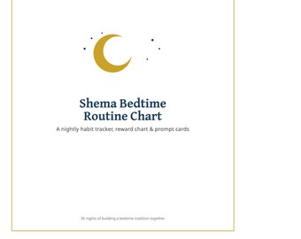 May include: A white rectangular chart with a thin gold border featuring a gold crescent moon and small black stars. The text reads: Shema Bedtime Routine Chart, A nightly habit tracker, reward chart & prompt cards, 30 nights of building a bedtime tradition together.
