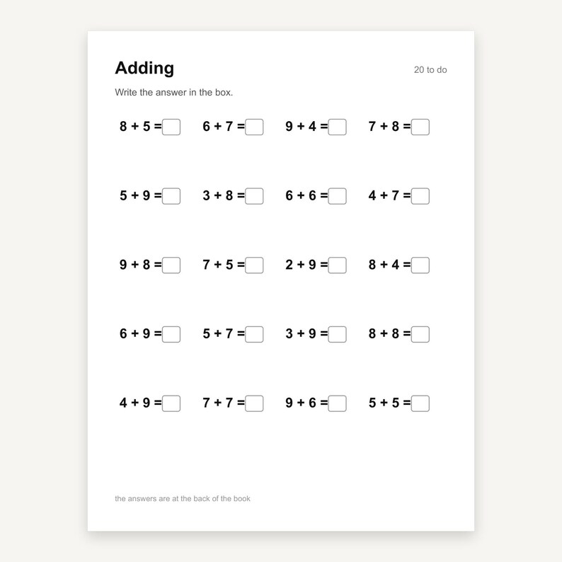 May include: A white educational worksheet titled Adding with 20 to do in the top right corner. The page features five rows of four addition problems, each with a blank square box for the answer. The text at the bottom reads the answers are at the back of the book.