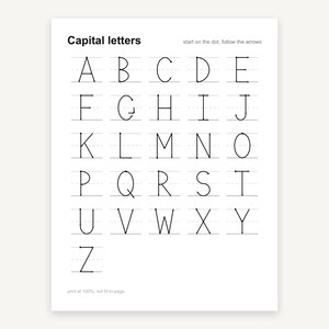 May include: A white educational worksheet titled Capital letters featuring the alphabet in black ink. Each letter includes dots and arrows to guide writing strokes, positioned on horizontal lines. The bottom text reads print at 100%, not fit-to-page.