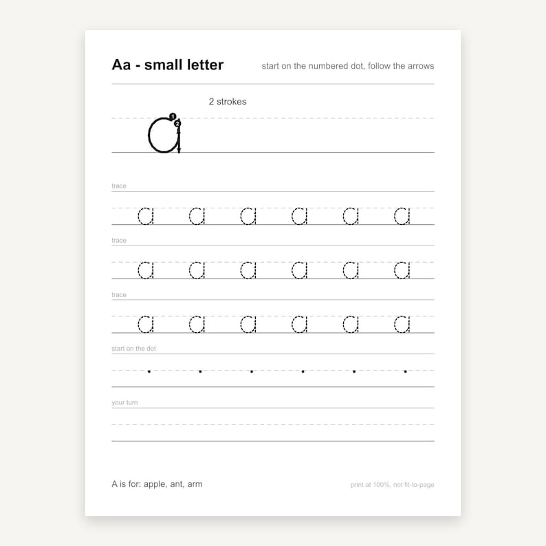 May include: A white educational worksheet for practicing the lowercase letter a. It features a guide with numbered arrows for two strokes, three rows of dotted letters to trace, a row of starting dots, and the text A is for: apple, ant, arm.