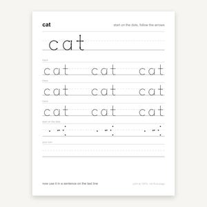 May include: A white educational handwriting practice worksheet featuring the word cat. It includes a top line with the word cat, three rows of dotted lines for tracing the word cat, a row of dots for guided writing, and blank lines for practice.