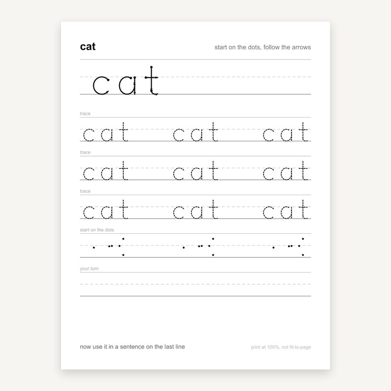 May include: A white educational handwriting practice worksheet featuring the word cat. It includes a top line with the word cat, three rows of dotted lines for tracing the word cat, a row of dots for guided writing, and blank lines for practice.