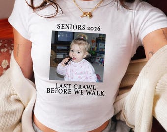 Personalised Vintage Photo Seniors 2026 Last Crawl Before We Walk Grad Baby Tee, Y2K Graduate Shirt