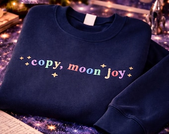 Embroidered Moon Joy Quote Sweatshirt, T-Shirt, Minimal Space Aesthetic Shirt, Vintage Sky Graphic Tee, Cosmic Quote Apparel, Moon Lover