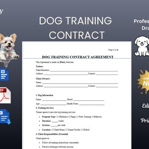 May include: A dog training contract template with the title "DOG TRAINING CONTRACT" in large, bold letters. The document includes sections for trainer and client information, dog details, and training services. The words "Ready to Use", "Professionally Drafted", "Editable & Printable" are also visible.
