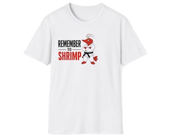 Camiseta BJJ Remember to Shrimp / Humor BJJ / Camiseta gráfica de artes marciales