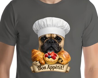 Funny Frenchie Pastry Chef, Fun French Bulldog Shirt, Dog Mom Dad Gift