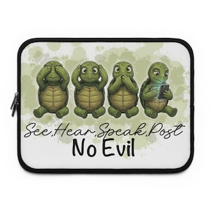 Vedere, ascoltare, parlare, pubblicare No Evil Turtle Laptop Sleeve