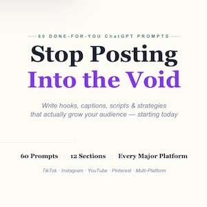 Peut inclure: Visuel crème avec le texte "Stop Posting Into the Void" en noir et violet. L'image promeut 60 invites ChatGPT pour écrire des accroches, des légendes et des scripts pour développer une audience. Inclut les logos de plateformes TikTok, Instagram, YouTube et Pinterest.
